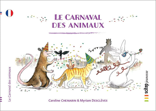 Couverture Le carnaval des animaux éditeur SCITEP jeunesse auteur Caroline Chemarin conte pour enfants à partir de 3 ans