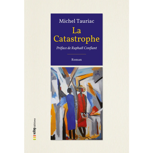 Couverture du livre La catastrophe auteur Michel Tauriac éditeur Scitep édition