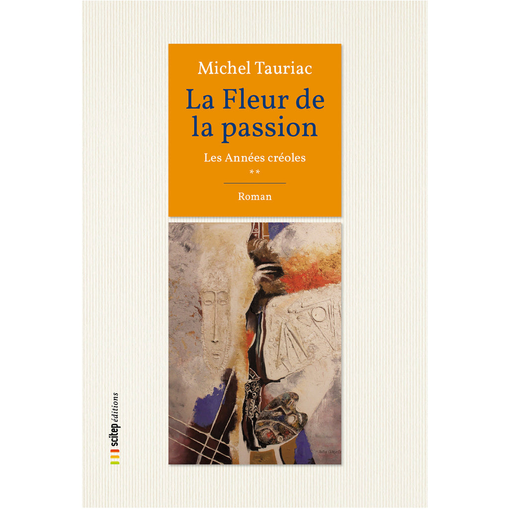 Couverture du livre audio La Fleur de la passion auteur Michel Tauriac éditeur Scitep édition